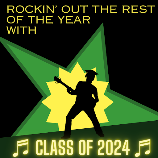 (Playlist) Rocking Out the Rest of the Year with Class of 2024